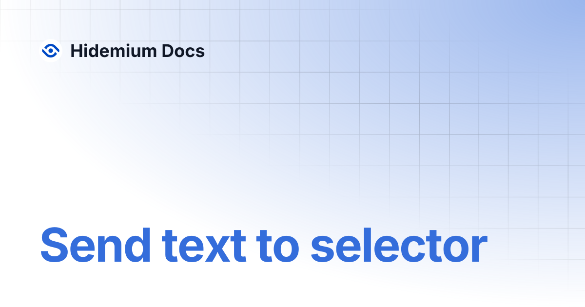 Send text to selector | Hidemium Docs