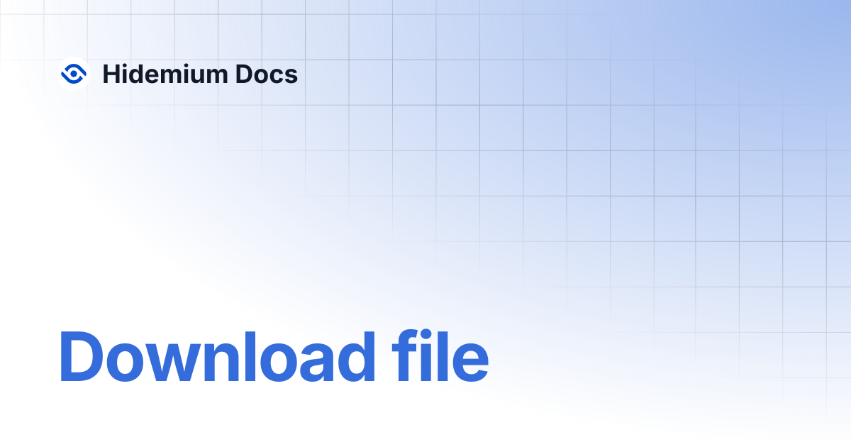 Download file | Hidemium Docs
